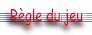 Rgle du jeu